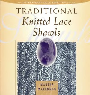 Waterman M.Traditional knitted lace shawls / Традиционные вязаные кружевные шали