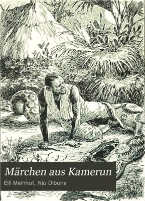 Meinhof E., Dibone N. Märchen aus Kamerun