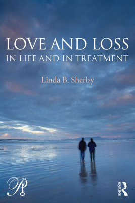 Sherby L.B. Love and Loss: In Life and in Treatment