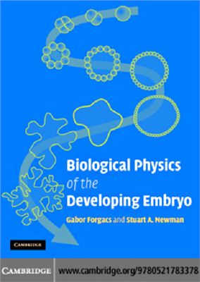 Forg?cs G., Newman S.A. Biological Physics of the Developing Embryo