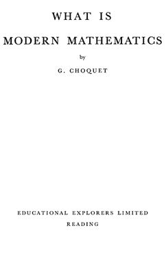 Choquet G. What Is Modern Mathematics