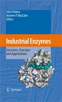 Polaina J., MacCabe A.P. (ed.). Industrial Enzymes. Structure, Function and Applications