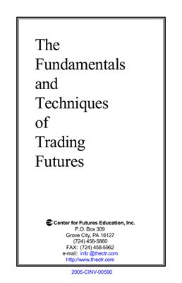 The Fundamentals and Techniques of Trading Futures