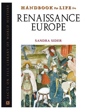 Sider S. Handbook to life in Renaissance Europe