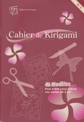 Arnac Laurence. Cahier de Kirigami. 46 modeles