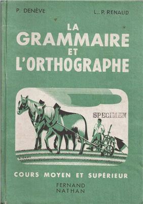 Deneve P. La grammaire et l'orthographe