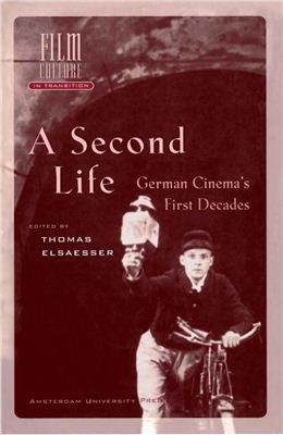 Elsaesser Thomas, Wedel Michael (editors). A Second Life: German Cinema's First Decades