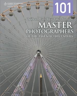Bamberg M. 101 Quick and Easy Ideas Taken from the Master Photographers of the Twentieth Century