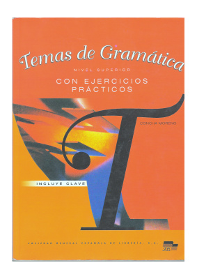 Moreno Concha. Temas de Gramática con Ejercicios Prácticos: Nivel Superior