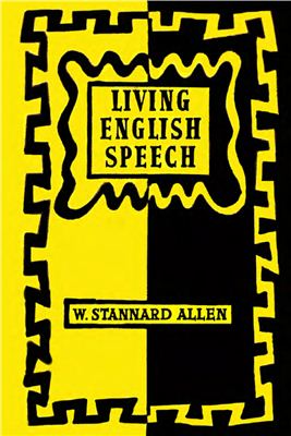 William Stannard Allen. Living English Speech