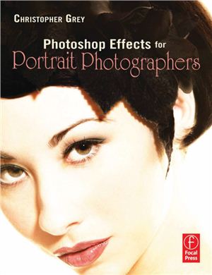 Grey C. Photoshop Effects for Portrait Photographers