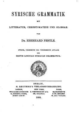 Nestle Eberhard. Syrische Grammatik mit Litteratur, Chrestomathie und Glossar