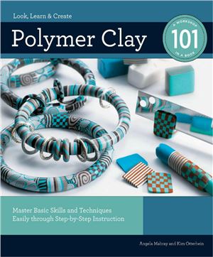 Otterbein K Mabray A - Polymer Clay 101 Mas