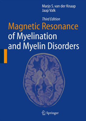 Van der Knaap M.S., Valk J. Magnetic Resonance of Myelination and Myelin Disorders (часть первая)