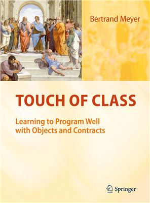 Meyer Bertrand. Touch of Class. Learning to Program Well with Objects and Contracts