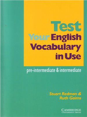 Redman Stuart, Gairns Ruth. Test Your English Vocabulary in Use Pre-intermediate and intermediate