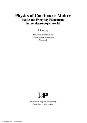 Lautrup B. Physics of Continuous Matter: Exotic and Everyday Phenomena in the Macroscopic World