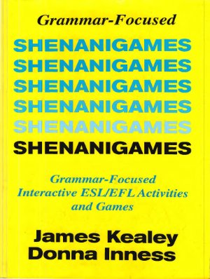 Kealey J., Inness D. Grammar-Focused Interactive ESL/EFL Activities and Games (Photocopyable Masters)