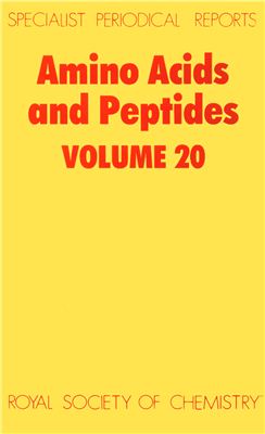 Amino Acids, Peptides, and Proteins. V. 20. A Review of the Literature Published during 1987. J.H. Jones (senior reporter) [A Specialist Periodical Report]
