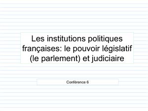 Les institutions politiques françaises: le pouvoir législatif et judiciaire