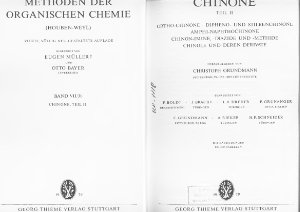 Methoden der organischen Chemie (Houben-Weyl). Bd. 7/3b- Chinone. Teil 2. Ortho-chinone. Dipheno - und stilbenchinone. Amphi-naphthochinone. Chinon-imine, - diazide und - methide chinole und deren derivate