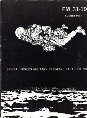 FM 31-19. Special Forces Military Free-Fall Parachuting