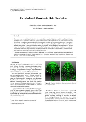 Clavet S., Beaudoin P., Poulin P. Particle-based Viscoelastic Fluid Simulation