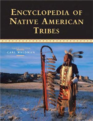 Waldman C. Encyclopedia of Native American Tribes