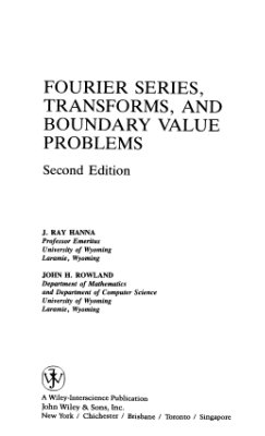 Hanna J.R., Rowland J.H. Fourier Series, Transforms and Boundary Value Problems