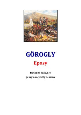 Görogly. Eposy