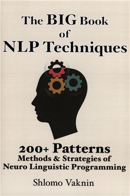 Shlomo Vaknin The Big Book Of NLP Techniques