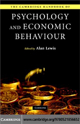 Lewis Alan. The Cambridge Handbook of Psychology and Economic Behaviour
