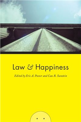 Eric A. Posner, Cass R. Sunstein. Law and Happiness