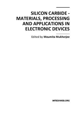 Mukherjee M. (ed.) Silicon Carbide - Materials, Processing and Applications in Electronic Devices