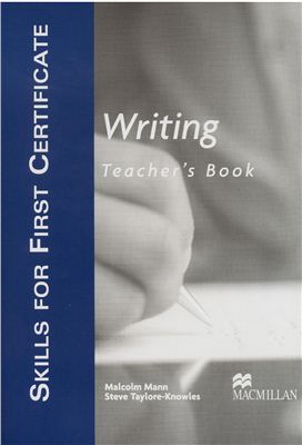 Mann M., Taylore-Knowles S., Klekovkina E. Macmillan Exam Skills for Russia: Writing. Teacher's book