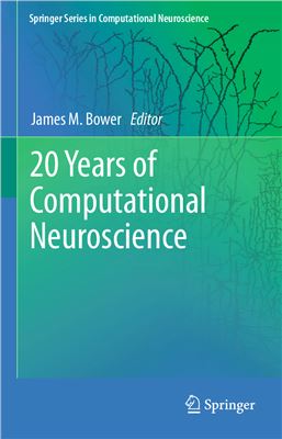 Bower J.M., 20 Years of Computational Neuroscience