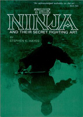 Hayes Stephen K. The Ninja and Their Secret Fighting Art