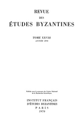 Revue des études Byzantines 1970 №28