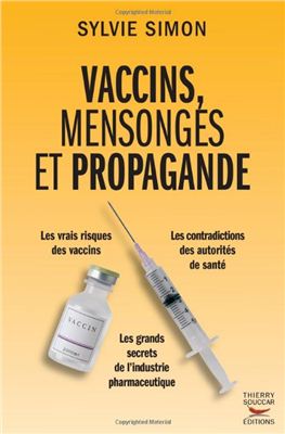 Simon Sylvie. Vaccins, mensonges et propagande