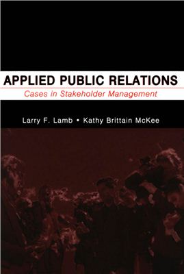 Lamb L.F., McKee K.B. Applied Public Relations. Cases in Stakeholder Management