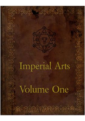 Imperial Arts Of John R. King IV. Volume One (Goetia) / Верховное Искусство Джона Р. Кинга IV. Первый том