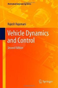 Rajamani R. Vehicle Dynamics and Control