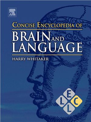 Whitaker H.A. (editor) Concise Encyclopedia of Brain and Language