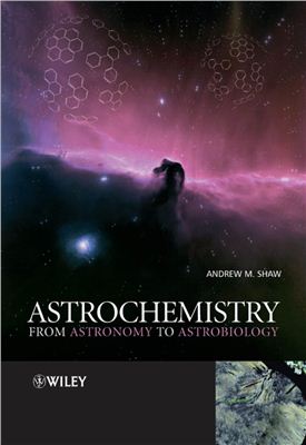 Shaw A.M. Astrochemistry: from astronomy to astrobiology