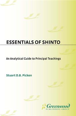 Picken Stuart D.B. Essentials of Shinto: an analytical guide to principal teachings