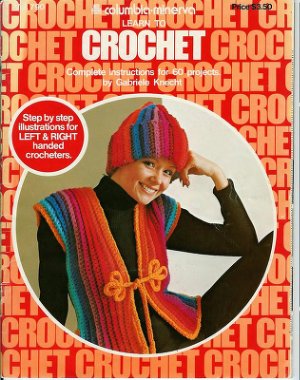 Knecht G. Learn to Crochet: Complete Instructions for 60 Projects