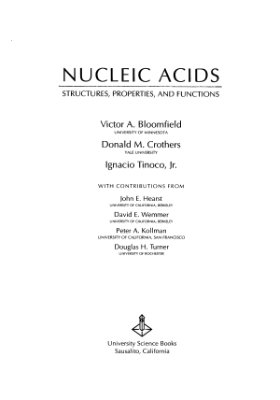 Bloomfield V.A., Crothers D.M., Tinoco I., Jr. et al. Nucleic Acids. Structures, Properties and Functions