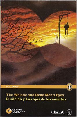 James M.R. The Whistle and Dead Men´s Eyes. (Level 2. English - Spanish)