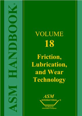 ASM Metals HandBook Vol. 18 - Friction, Lubrication, and Wear Technology