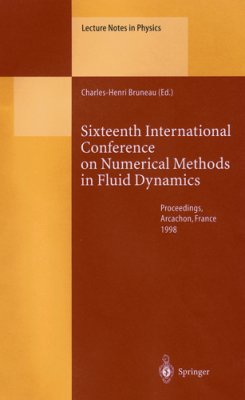 Bruneau C-H. Sixteenth International Conference on Numerical Methods in Fluid Dynamics